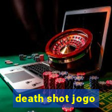 death shot jogo